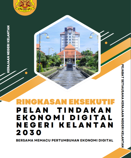 RINGKASAN EKSEKUTIF PELAN TINDAKAN EKONOMI DIGITAL NEGERI KELANTAN 2030